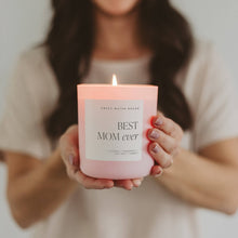 Load image into Gallery viewer, Best Mom Ever 15 oz Soy Candle
